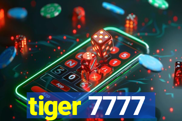 tiger 7777
