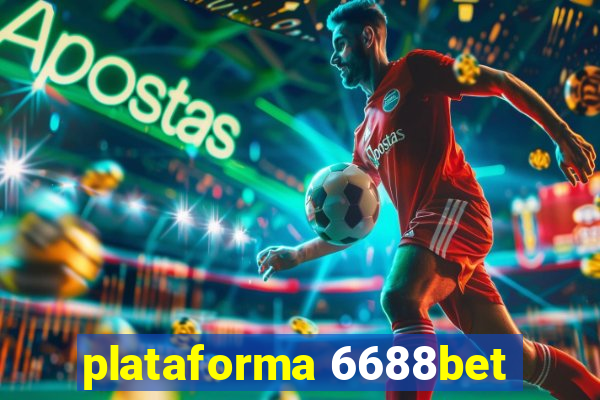 plataforma 6688bet