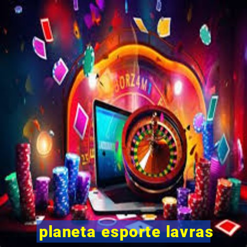 planeta esporte lavras