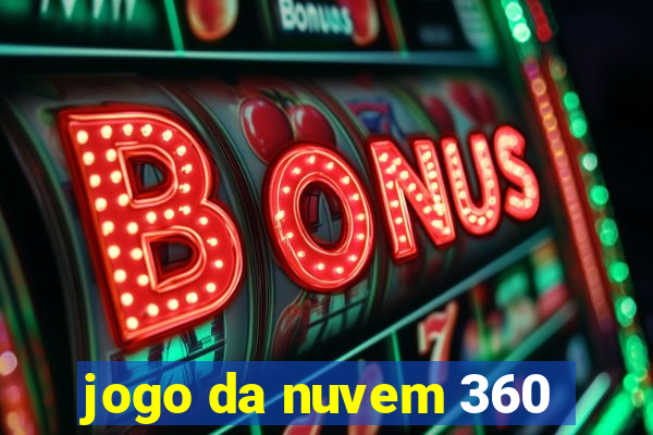 jogo da nuvem 360