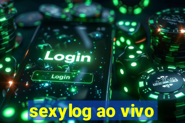 sexylog ao vivo