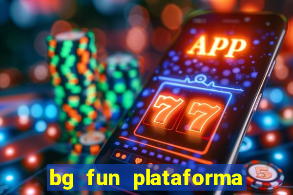 bg fun plataforma de jogos