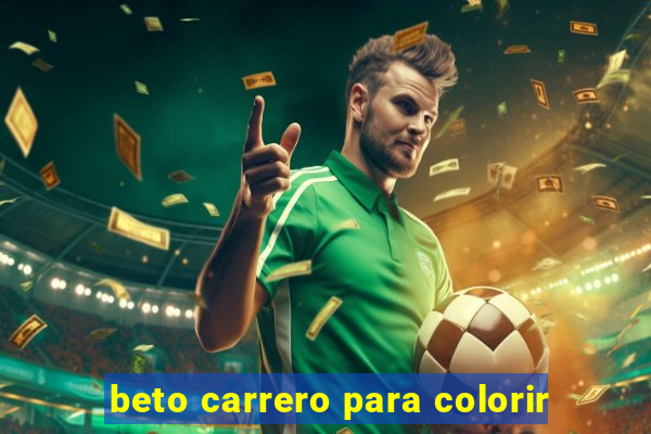beto carrero para colorir