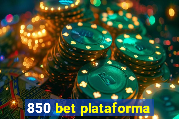 850 bet plataforma