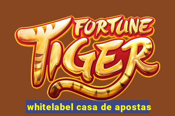 whitelabel casa de apostas