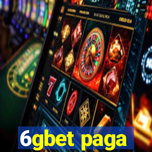 6gbet paga