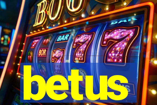 betus