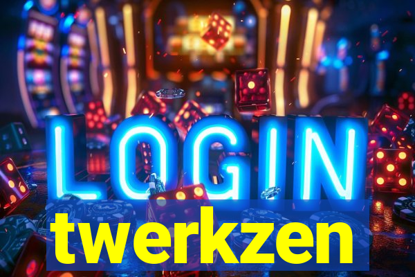 twerkzen