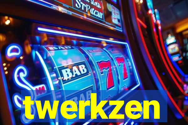 twerkzen