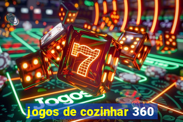 jogos de cozinhar 360