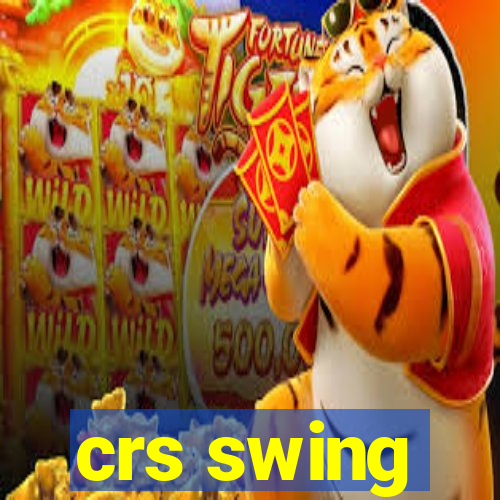 crs swing