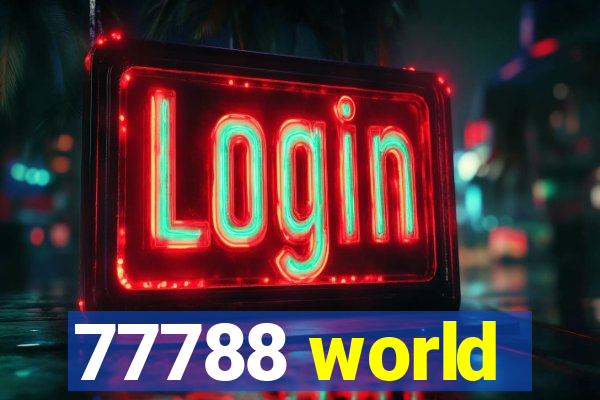 77788 world
