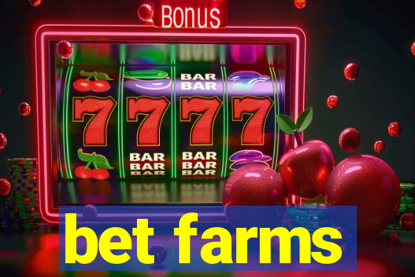 bet farms