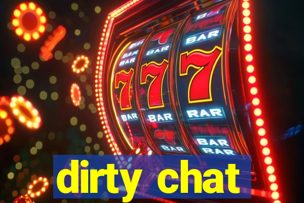 dirty chat