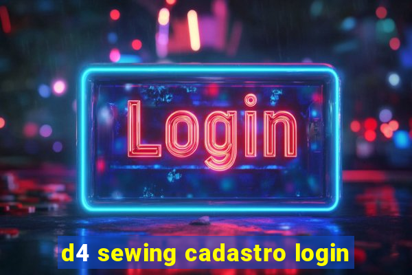 d4 sewing cadastro login