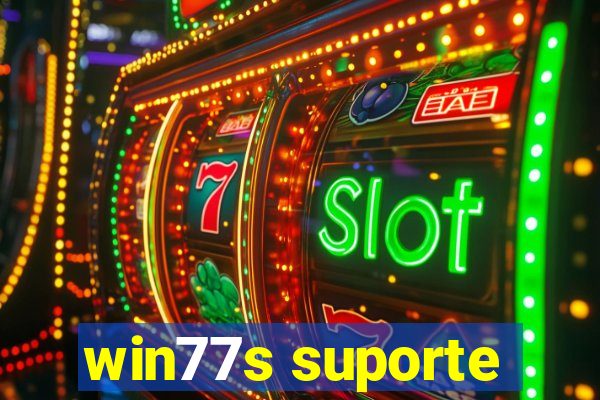 win77s suporte