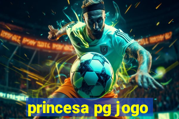 princesa pg jogo