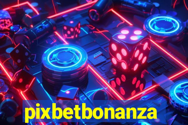 pixbetbonanza