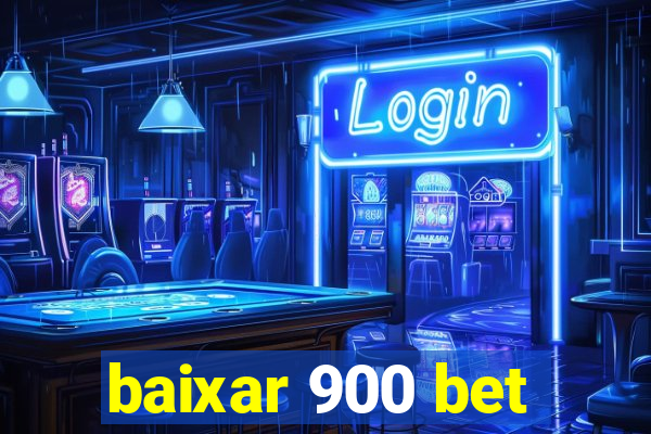 baixar 900 bet