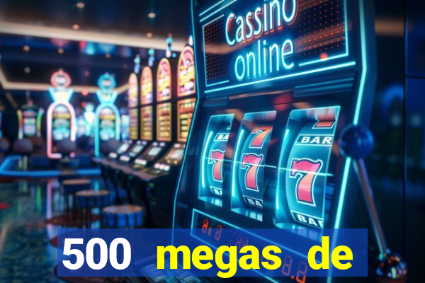 500 megas de internet equivale a quantos gigas