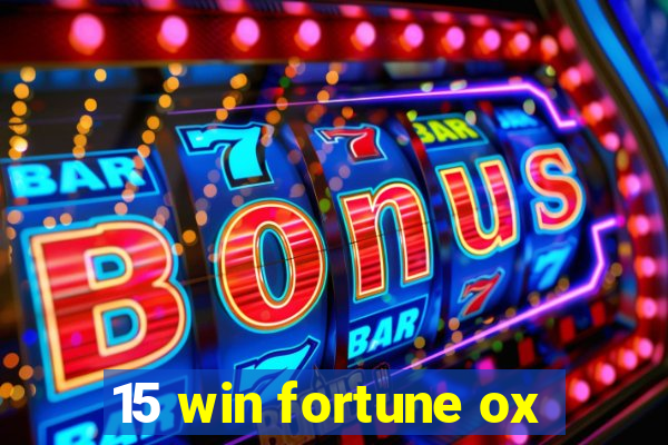15 win fortune ox