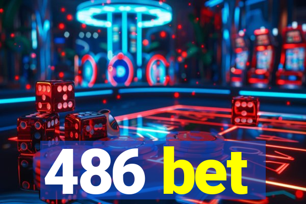 486 bet