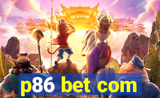 p86 bet com