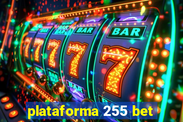 plataforma 255 bet