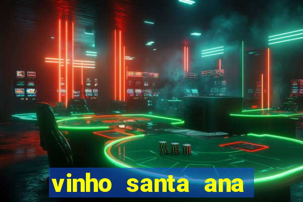 vinho santa ana sweet red wine