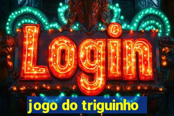 jogo do triguinho