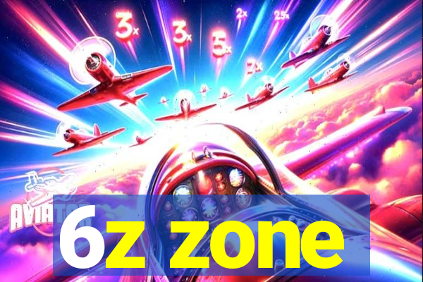 6z zone