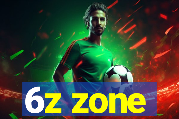 6z zone
