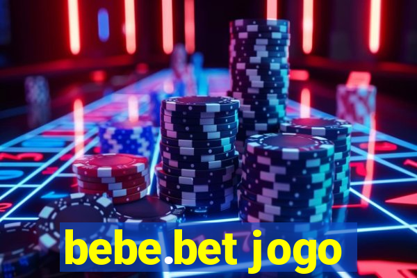 bebe.bet jogo