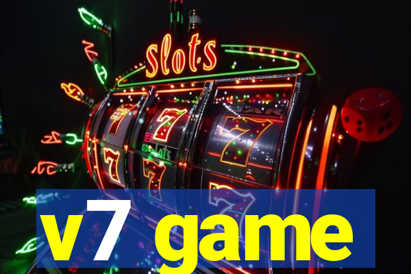 v7 game