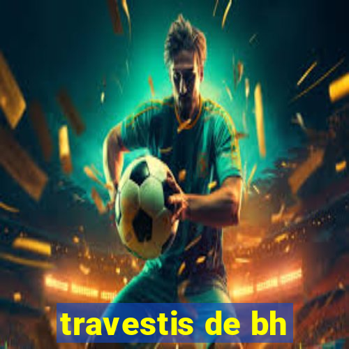 travestis de bh