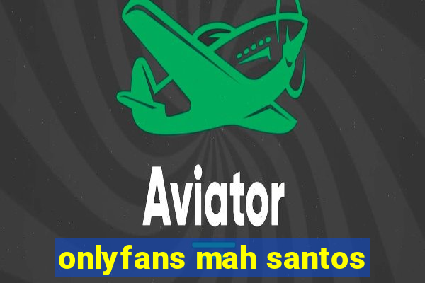 onlyfans mah santos