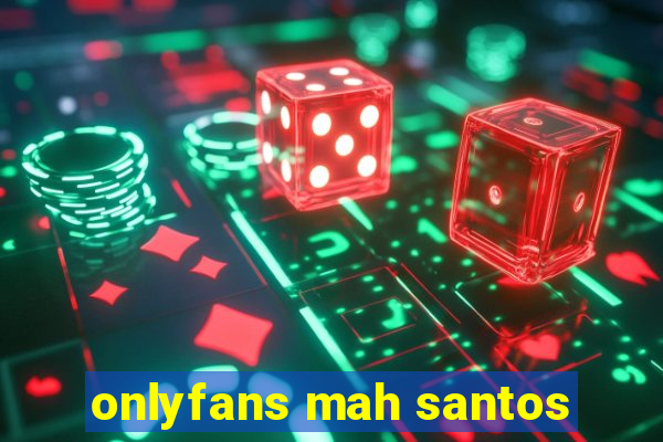 onlyfans mah santos