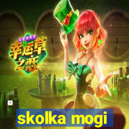 skolka mogi