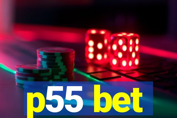 p55 bet