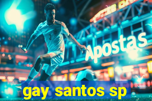 gay santos sp