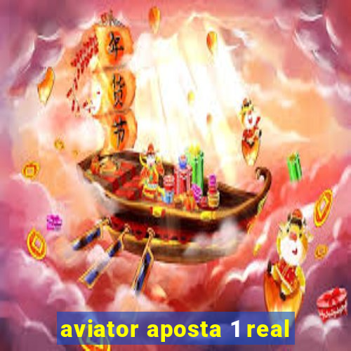 aviator aposta 1 real