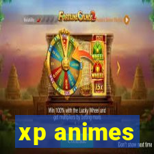 xp animes