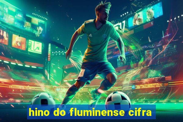 hino do fluminense cifra