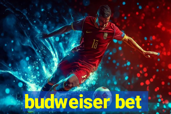 budweiser bet