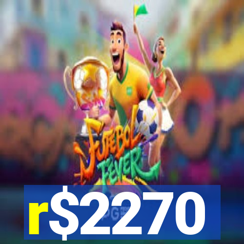 r$2270
