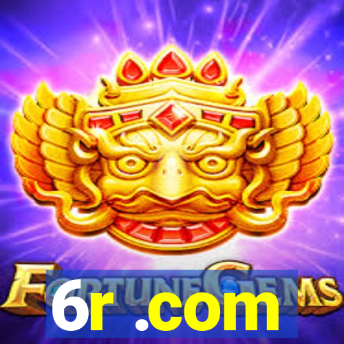 6r .com