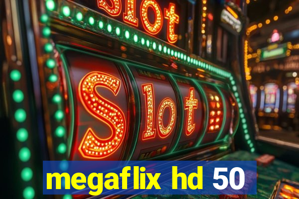 megaflix hd 50