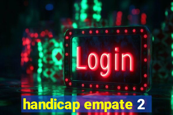 handicap empate 2
