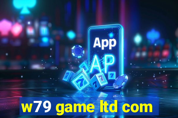 w79 game ltd com