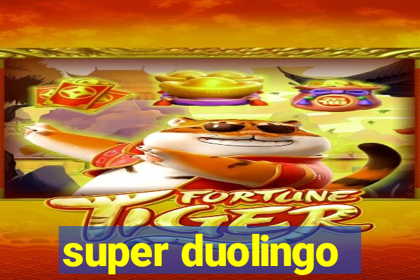 super duolingo